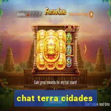 chat terra cidades